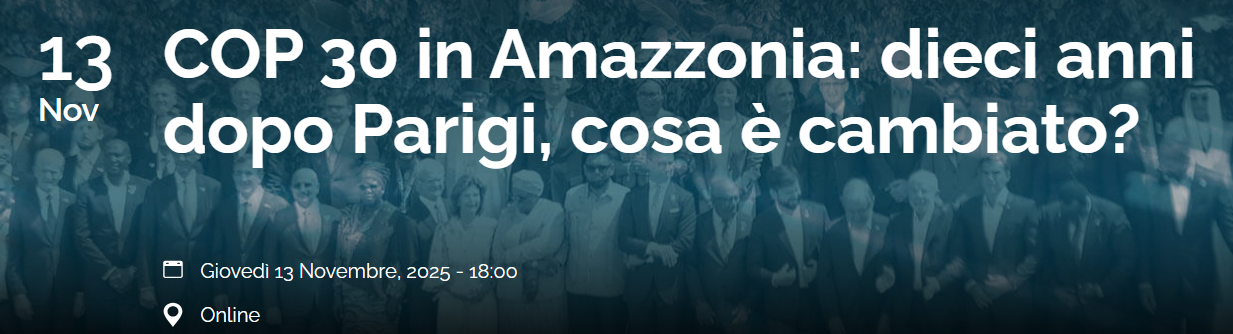 COP 30 in Amazzonia: dieci anni dopo Parigi, cosa è cambiato?